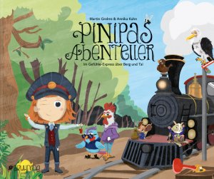 ISBN 9783981915389: Pinipas Abenteuer 7 - Im Gefühle-Express über Berg und Tal