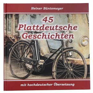 ISBN 9783981927023: 45 Plattdeutsche Geschichten - mit hochdeutscher Übersetzung