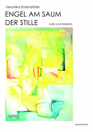 ISBN 9783981949285: Engel am Saum der Stille: Lyrik und Malerei