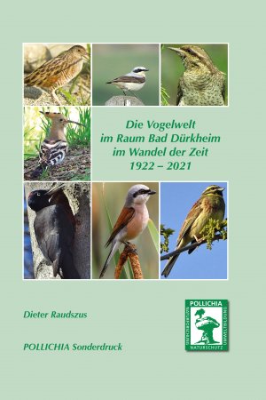 ISBN 9783981963083: Die Vogelwelt im Raum Bad Dürkheim im Wandel der Zeit - POLLICHIA Sonderdruck