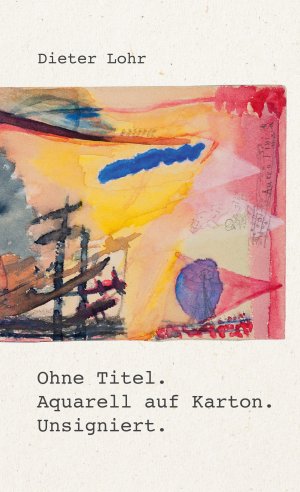 ISBN 9783981998429: Ohne Titel. Aquarell auf Karton. Unsigniert.