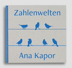 neues Buch – Ana Kapor – Zahlenwelten - Ana Kapor