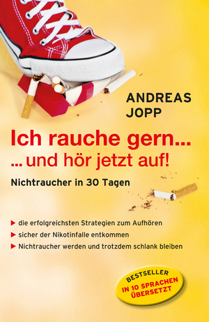 ISBN 9783982021959: Ich rauche gern….und hör jetzt auf! Die erfolgreichsten Strategien Nichtraucher zu werden. Die neueste Forschung - Wissen das wirklich funktioniert. Das 30 Tage Programm. Aufhören und trotzdem schlank bleiben.