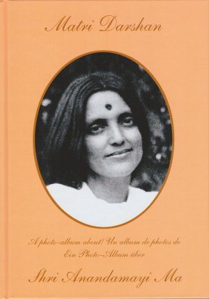 ISBN 9783982026022: Matri Darshan - Ein Photo-Album über Shri Anandamayi Ma