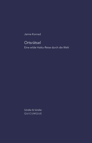 ISBN 9783982061009: Ortsrätsel - Eine wilde Haiku-Reise durch die Welt