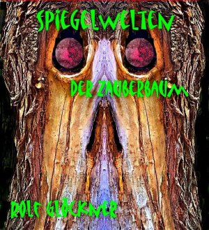 ISBN 9783982090238: Spiegelwelten Der Zauberbaum