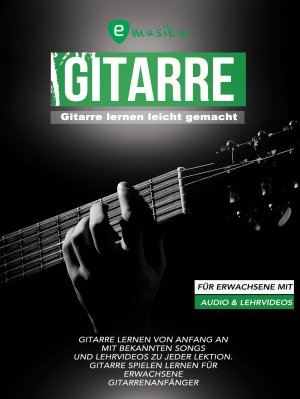 neues Buch – Sebastian Schulz – Gitarre lernen leicht gemacht fuer Erwachsene mit Audio und Lehrvideos