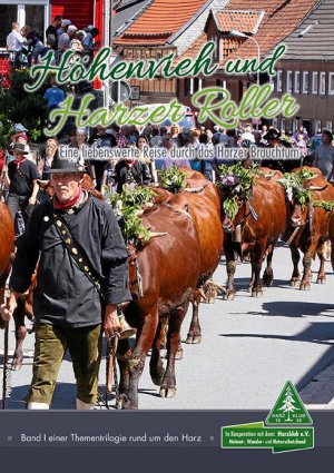 ISBN 9783982126616: Höhenvieh und Harzer Roller - Eine liebenswerte Reise durch das Harzer Brauchtum