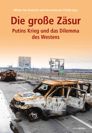 ISBN 9783982132310: Die große Zäsur - Putins Krieg und das Dilemma des Westens