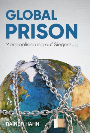 ISBN 9783982145105: Global Prison Monopolisierung auf Siegeszug