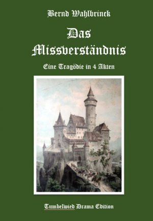 gebrauchtes Buch – Bernd Wahlbrinck – Das Missverständnis - eine Tragödie in 4 Akten