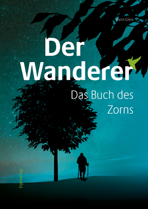 ISBN 9783982186535: Der Wanderer – Das Buch des Zorns