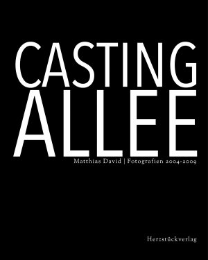 ISBN 9783982214177: Castingallee: Fotografien 2004 bis 2009