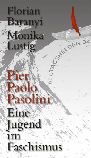 ISBN 9783982225272: Pier Paolo Pasolini. Eine Jugend im Faschismus