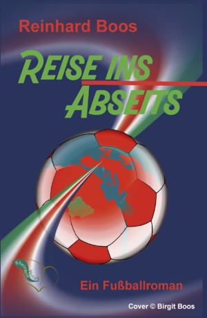 ISBN 9783982227986: Reise ins Abseits – Ein Fußballroman