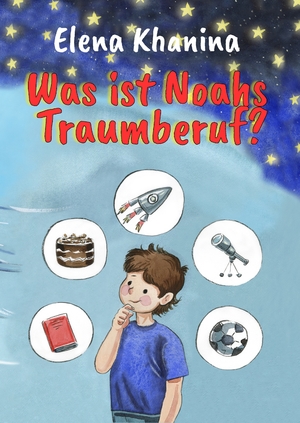 ISBN 9783982268965: Was ist Noahs Traumberuf?