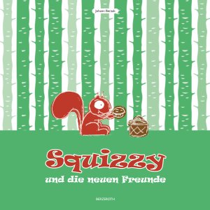 ISBN 9783982319117: Squizzy und die neuen Freunde