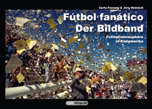 ISBN 9783982323824: Fútbol fanático – Der Bildband - Fußballatmosphäre in Südamerika