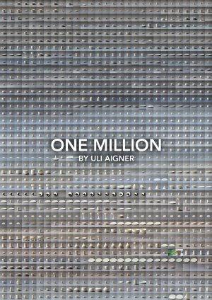 ISBN 9783982333106: ONE MILLION BY ULI AIGNER / 2014-2021 - Deutsche Ausgabe