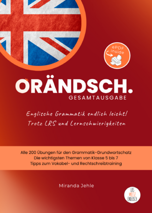 ISBN 9783982342078: Orändsch Englische Grammatik endlich leicht! Gesamtausgabe - Trotz LRS und Lernschwierigkeiten