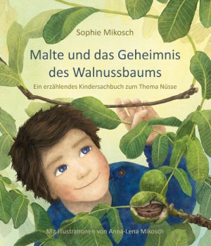 ISBN 9783982357409: Malte und das Geheimnis des Walnussbaums – Ein erzählendes Kindersachbuch zum Thema Nüsse