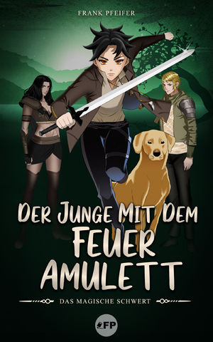 ISBN 9783982419947: Der Junge mit dem Feueramulett: Das magische Schwert