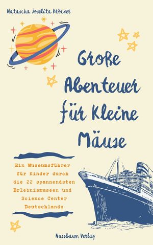 ISBN 9783982441917: Große Abenteuer für Kleine Mäuse – Ein Museumsführer für Kinder