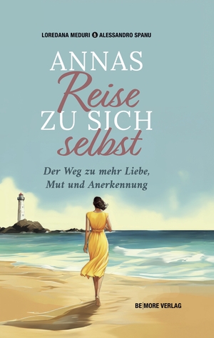 ISBN 9783982572727: Annas Reise zu sich selbst – Der Weg zu mehr Liebe, Mut und Anerkennung