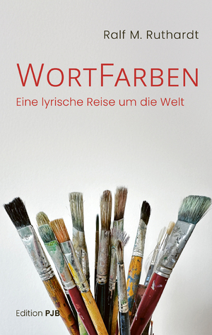 neues Buch – Ralf M. Ruthardt – WortFarben