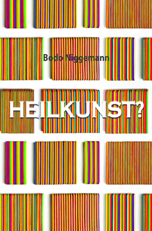 ISBN 9783985030538: Heilkunst?