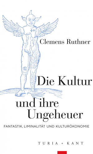 ISBN 9783985140978: Die Kultur und ihre Ungeheuer - Fantastik, Liminalität und Kulturökonomie