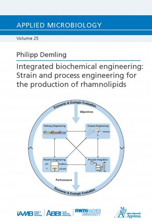 ISBN 9783985550050: Integrated biochemical engineering: Strain and process engineering for the production of rhamnolipids