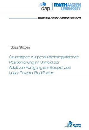 ISBN 9783985550265: Grundlagen zur produktionslogistischen Positionierung im Umfeld der Additiven Fertigung am Beispiel des Laser Powder Bed Fusion