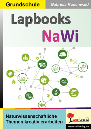 ISBN 9783985582853: Lapbooks NaWi | Naturwissenschaftliche Themen kreativ erarbeiten | Gabriela Rosenwald | Taschenbuch | Lapbook Sachunterricht | 72 S. | Deutsch | 2024 | Kohl Verlag | EAN 9783985582853