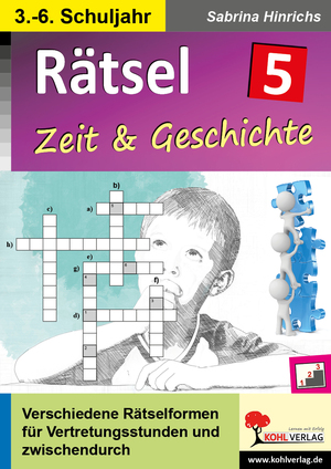 ISBN 9783985583010: Rätsel / Band 5: Zeit und Geschichte – Verschiedene Rätselformen für Vertretungsstunden und zwischendurch