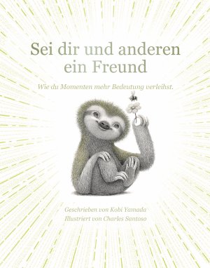 ISBN 9783985852697: Sei dir und anderen ein Freund | Wie du Momenten mehr Bedeutung verleihst. | Kobi Yamada | Buch | 48 S. | Deutsch | 2025 | Adrian Wimmelbuchverlag | EAN 9783985852697