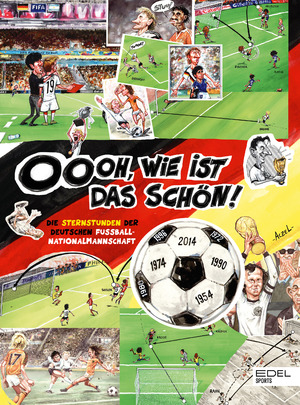 ISBN 9783985880942: Oooh, wie ist das schön! Die Sternstunden der deutschen Fußball-Nationalmannschaft : Eine wunderbare Einstimmung auf die Fußball-EM