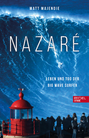 ISBN 9783985881000: Nazaré. Leben und Tod der Big Wave Surfer