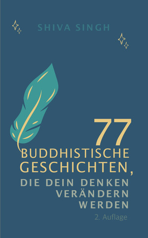 ISBN 9783985910076: 77 buddhistische Geschichten, die deine Denkweise verändern werden