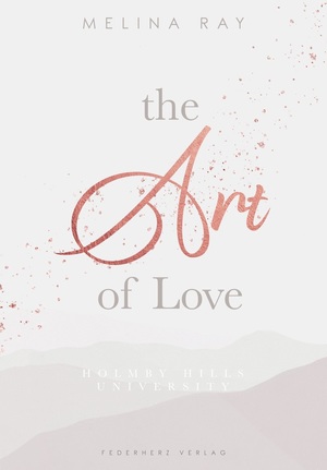 ISBN 9783985953653: The Art of Love – Holmby Hills University (College Romance)