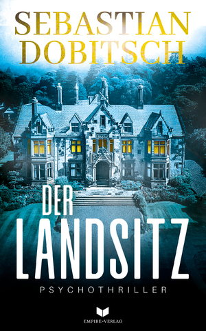 neues Buch – Sebastian Dobitsch – Der Landsitz | Sebastian Dobitsch | Taschenbuch | 256 S. | Deutsch | 2024 | NOVA MD | EAN 9783985954674