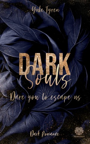 gebrauchtes Buch – Yule Tyren – Dare you to escape us. Dark souls ; Teil 1; Dark romance