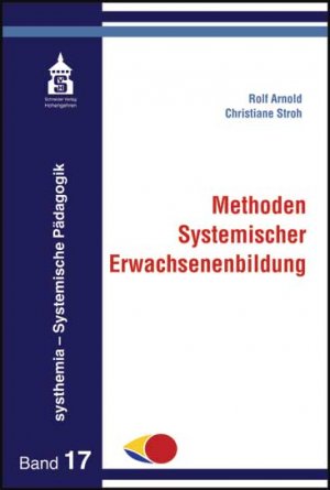 ISBN 9783986492854: Methoden Systemischer Erwachsenenbildung | Rolf Arnold (u. a.) | Taschenbuch | V | Deutsch | 2017 | Schneider Verlag Hohengehren | EAN 9783986492854