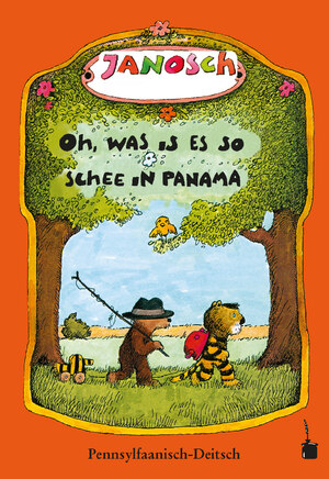 neues Buch – Janosch – Oh, was is es so schee in Panama