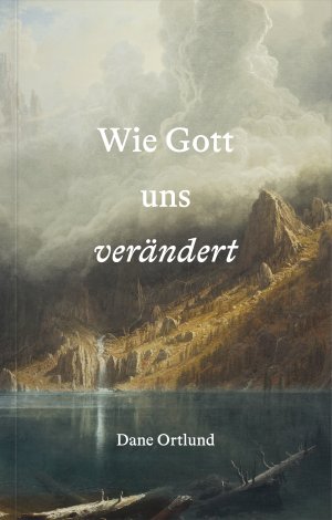 ISBN 9783986651084: Wie Gott uns verändert