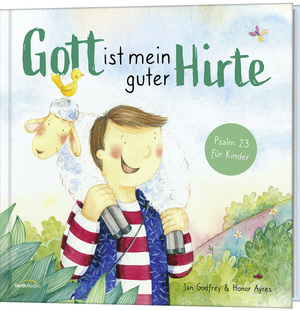 ISBN 9783986950705: Gott ist mein guter Hirte - Psalm 23 für Kinder