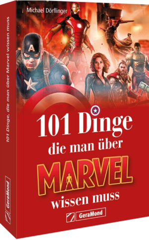 ISBN 9783987020841: 101 Dinge, die man über Marvel wissen muss