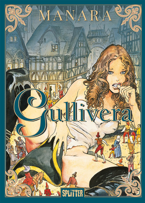 ISBN 9783987212611: Gullivera | Milo Manara | Buch | 72 S. | Deutsch | 2023 | Splitter | EAN 9783987212611