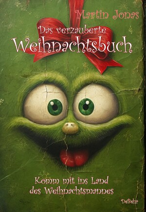 ISBN 9783987271359: Das verzauberte Weihnachtsbuch - Komm mit ins Land des Weihnachtsmannes