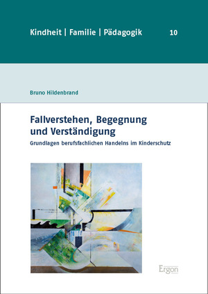 gebrauchtes Buch – Bruno Hildenbrand – Fallverstehen, Begegnung und Verständigung – Grundlagen berufsfachlichen Handelns im Kinderschutz